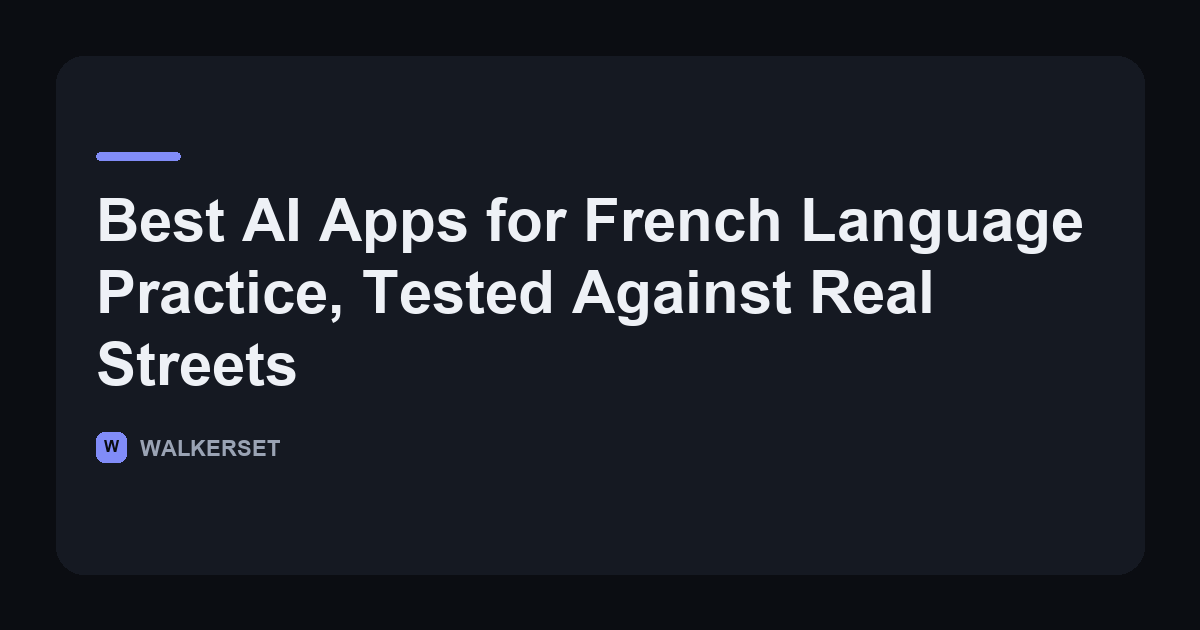 Walkerset article card on the best AI apps for French language practice