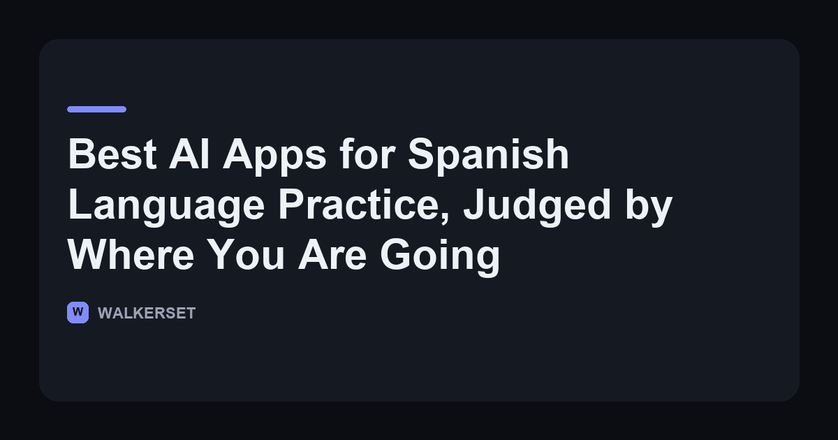 Walkerset article card on the best AI apps for Spanish language practice