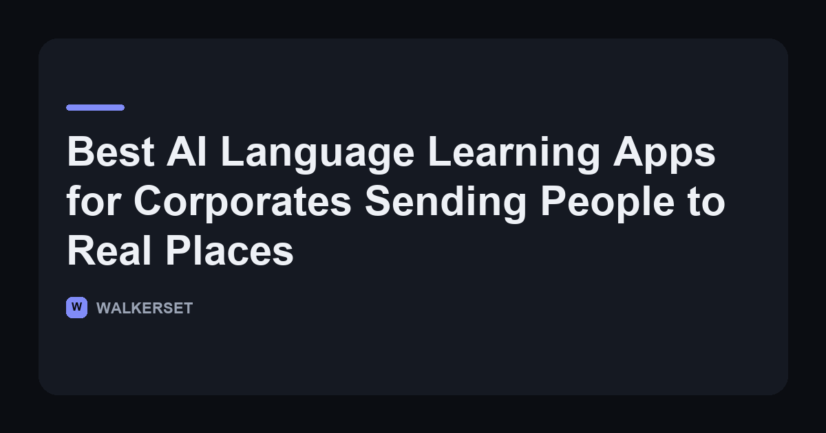 Walkerset article card on the best AI language learning apps for corporates