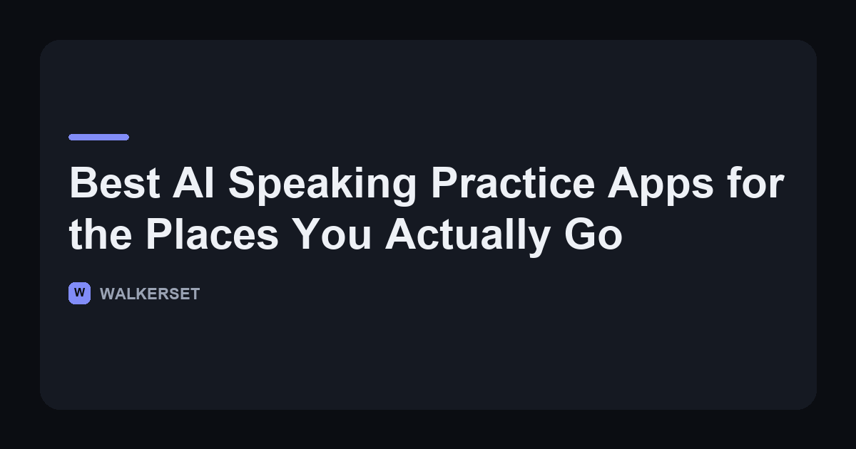 Walkerset article card for the best AI speaking practice apps